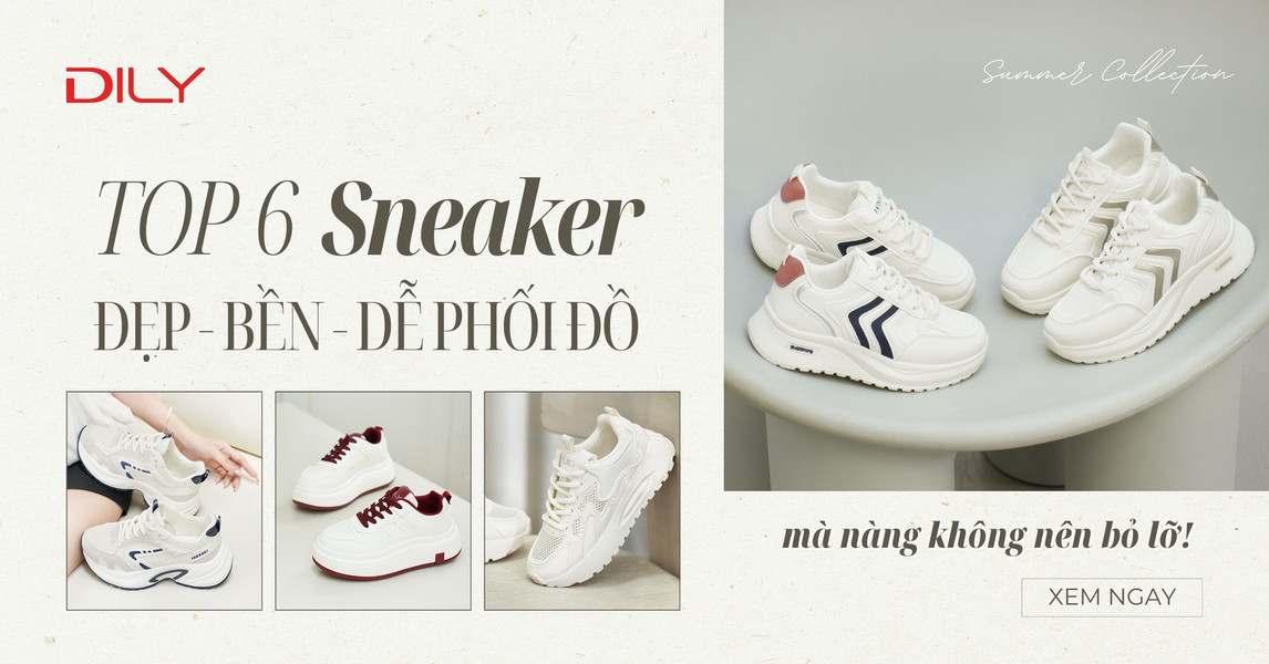 Giày sneaker giá từ 400K của DILY tiêu chí Đẹp - Bền - Dễ phối đồ