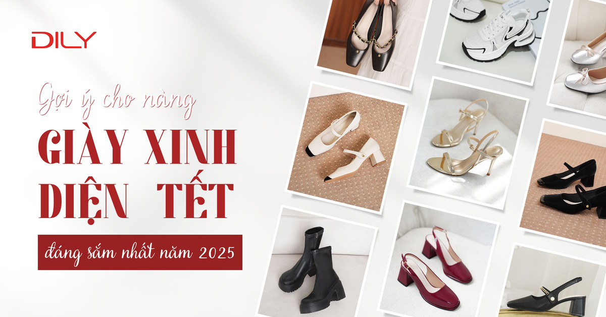 Gợi ý 8 mẫu giày nữ thời thượng đáng sắm nhất trong mùa Tết 2025