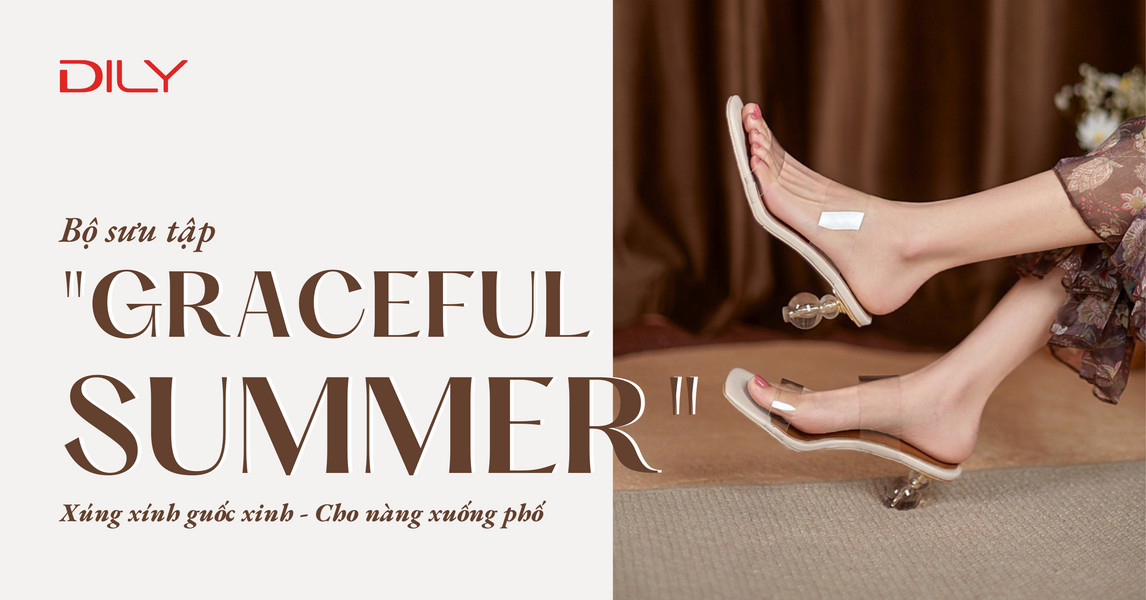 “Graceful Summer” - BST dép guốc duyên dáng ngày hè cùng DILY