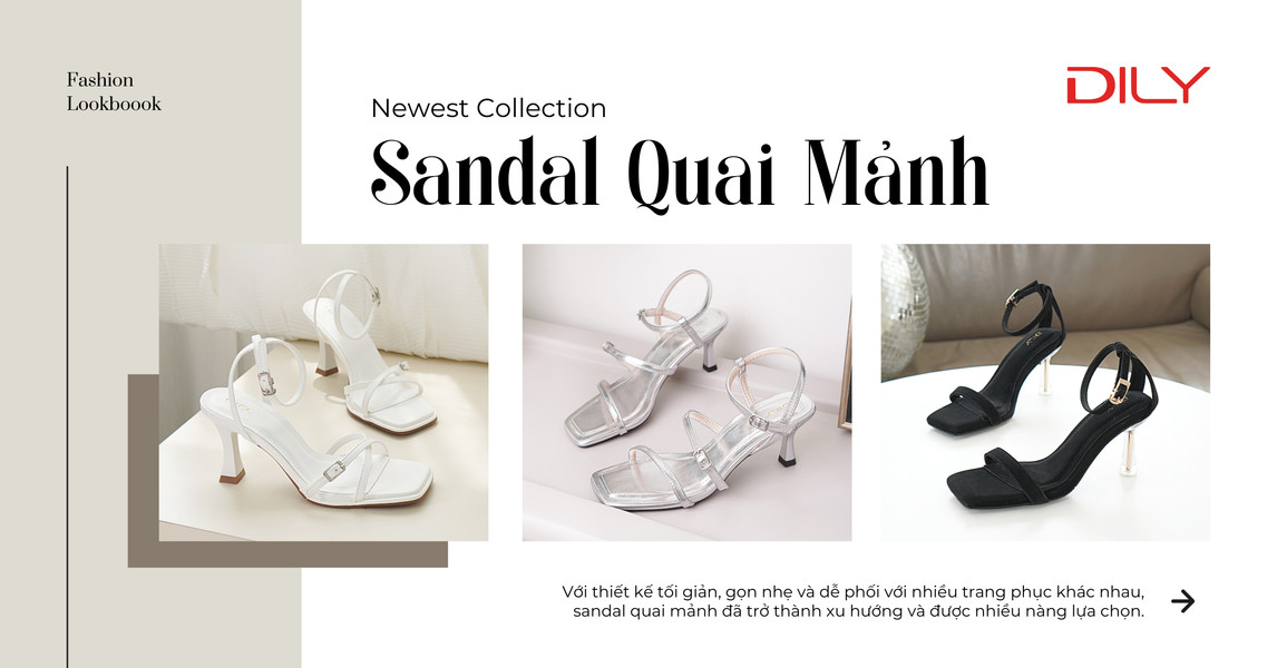 Bỏ túi ngay 6 mẫu sandal quai mảnh vừa xinh vừa thoải mái từ nhà DILY