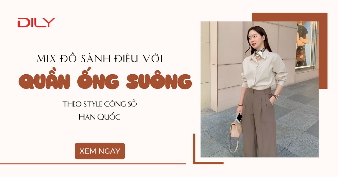 Mix đồ với quần ống suông cho nàng công sở yêu style Hàn Quốc