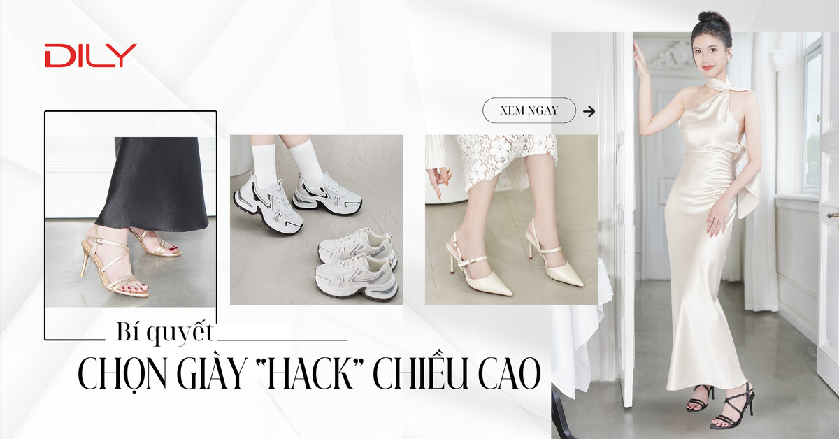 Bí quyết chọn giày tăng chiều cao giúp nàng tự tin khoe dáng
