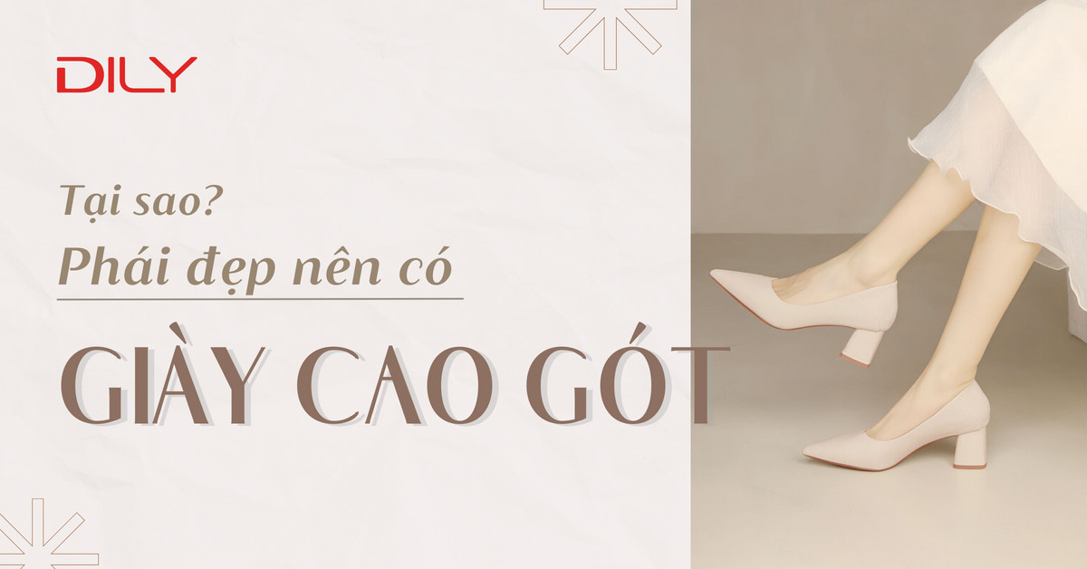 Tại sao là phái đẹp nàng nên có một đôi giày cao gót?