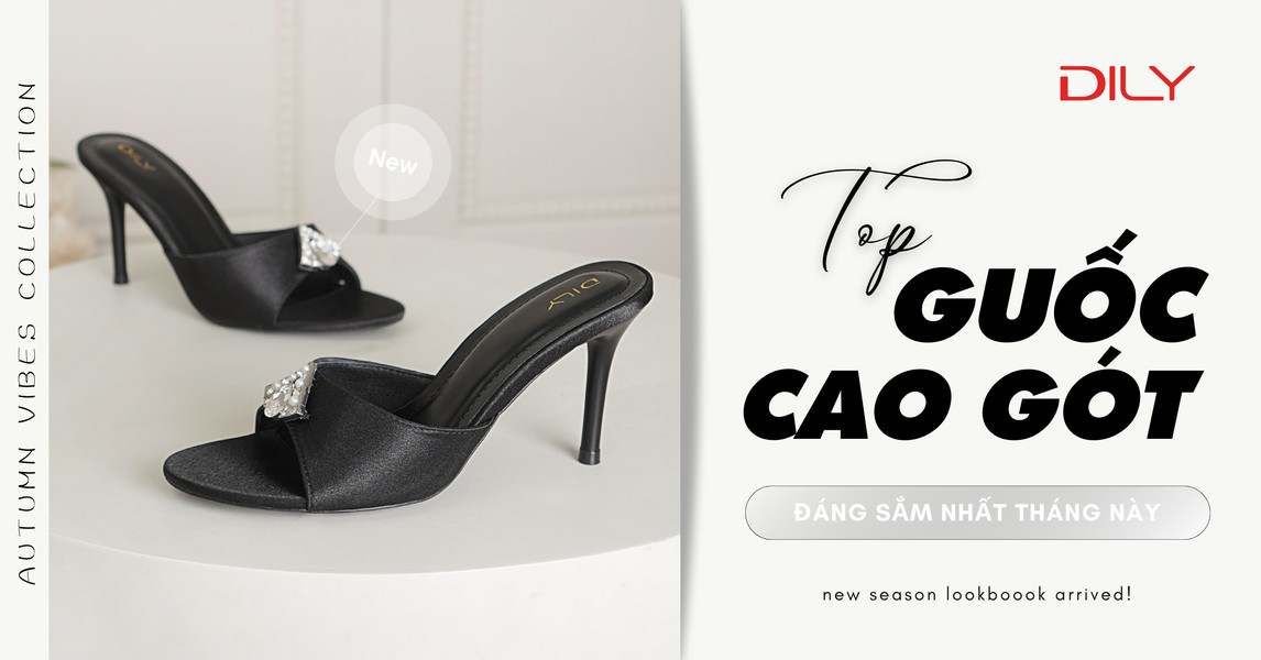 8 mẫu guốc cao gót đáng mua, đa dạng phong cách nhất tại DILY