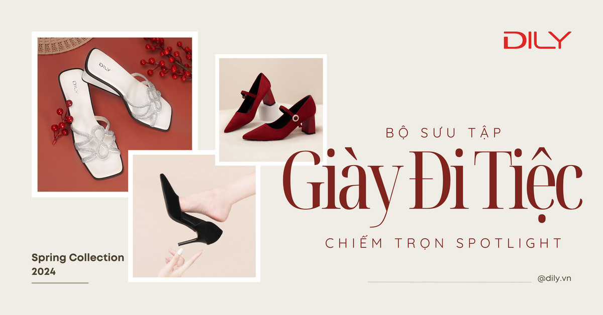 Giày cao gót đi tiệc - BST cho nàng chiếm trọn spotlight tại DILY