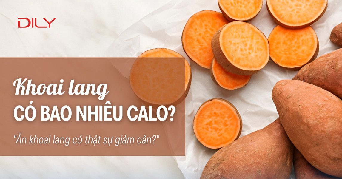 Khoai lang có bao nhiêu calo? Ăn khoai lang có giảm cân không?