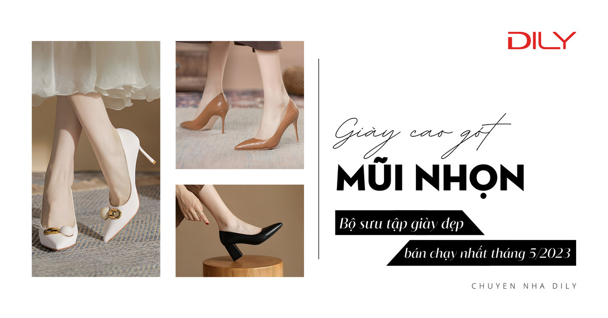 6 mẫu giày cao gót mũi nhọn đẹp bán chạy nhất tháng qua tại DILY