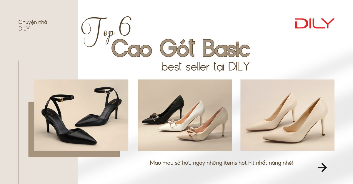 Top 6 mẫu giày cao gót basic bán chạy nhất tại DILY
