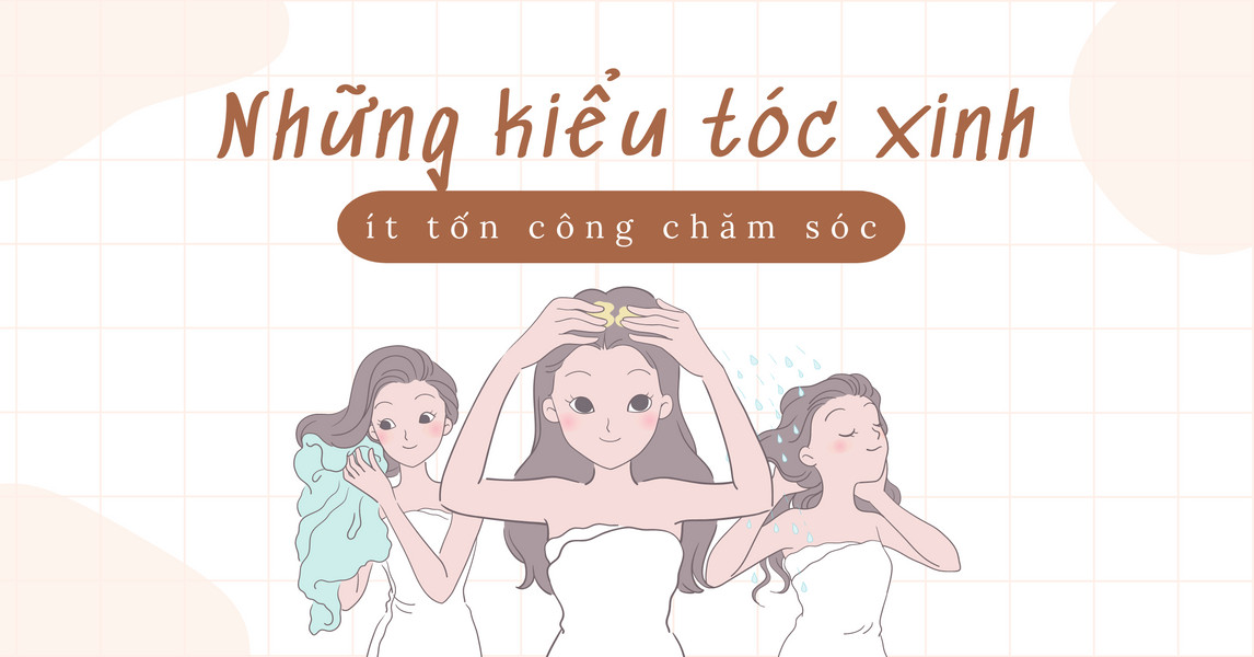 Những kiểu tóc đẹp ít tốn công chăm sóc cho phái nữ