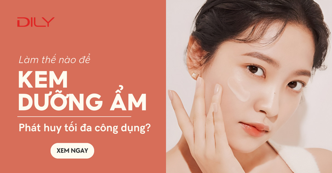 Kem dưỡng ẩm là gì? Cách sử dụng kem dưỡng ẩm hiệu quả.