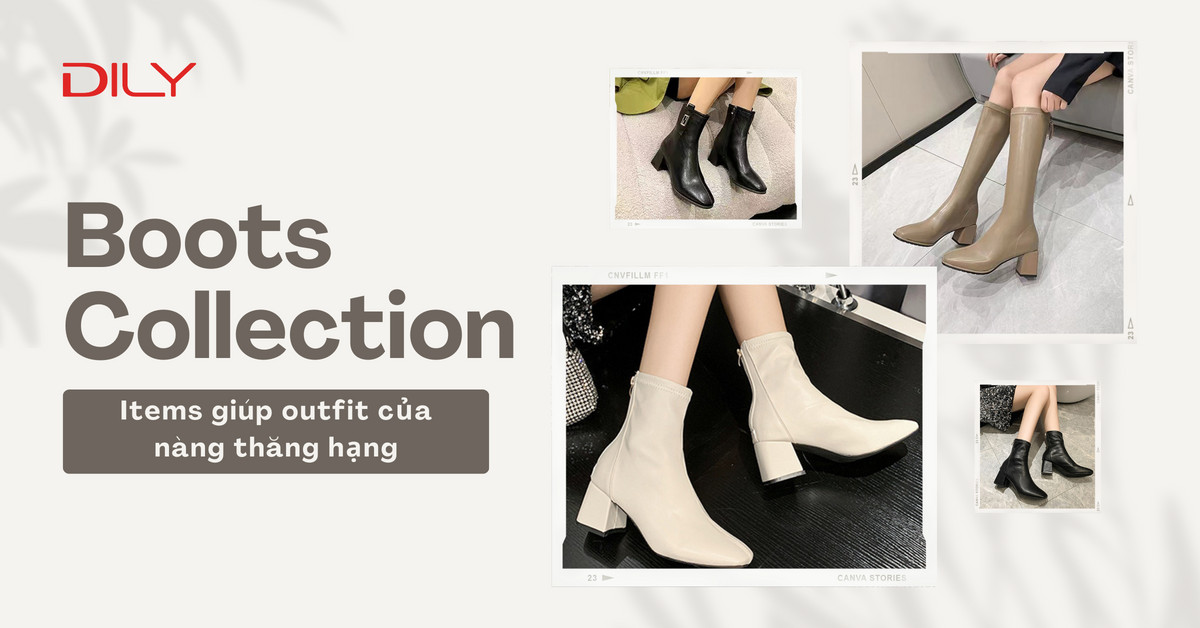 Giày boot nữ - Items hot trend 2023 giúp nàng có outfit thăng hạng
