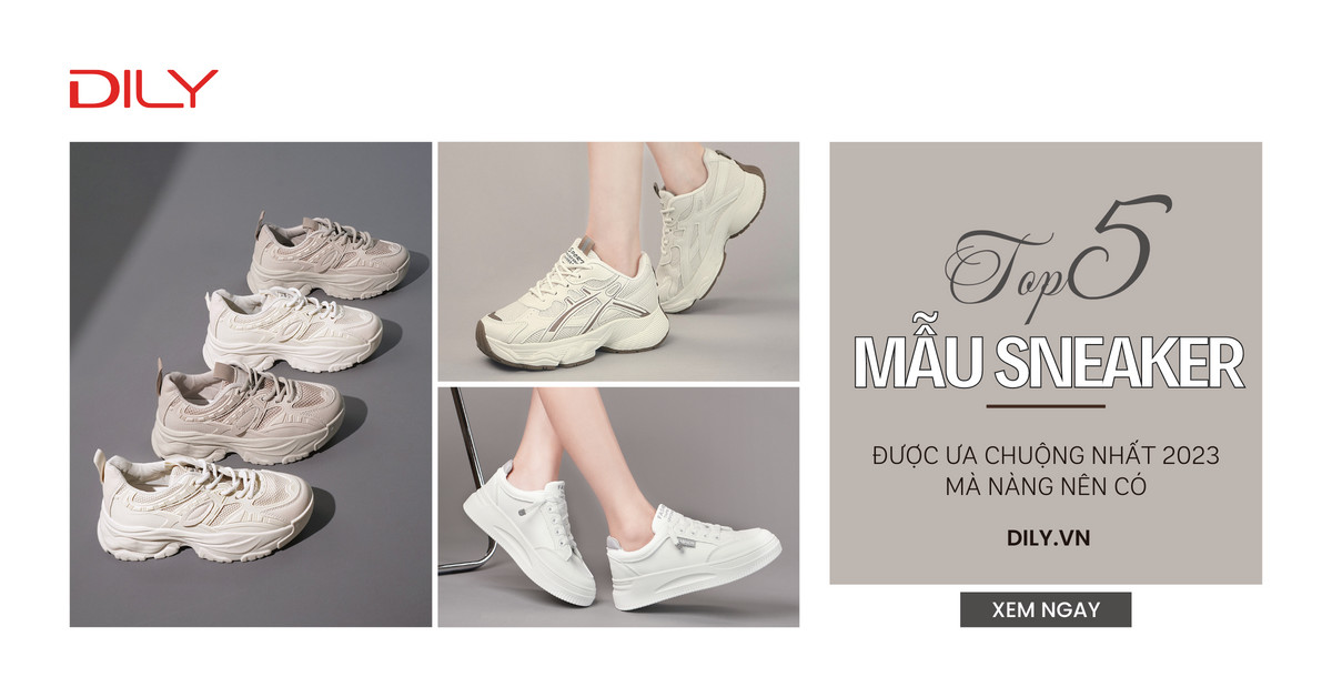 Điểm danh 5 mẫu giày sneaker nữ đẹp năm 2023 mà nàng phải có