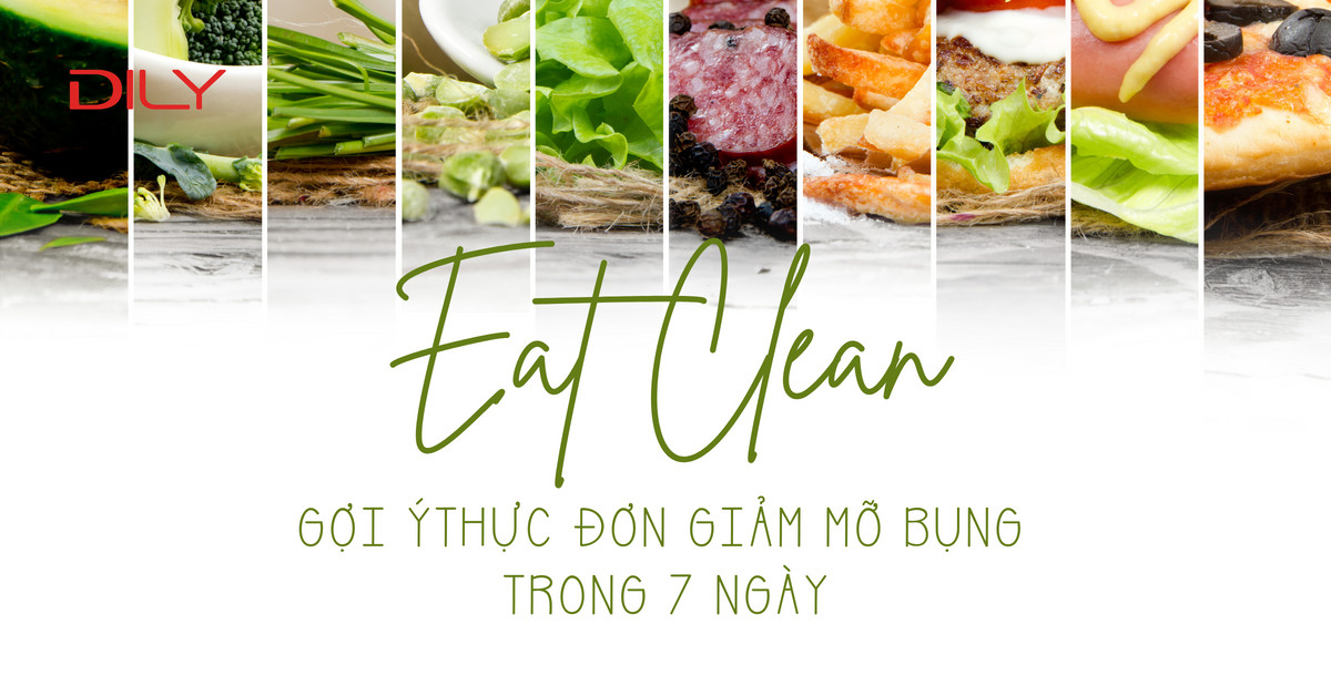 Thực đơn eat clean giảm mỡ bụng, eo thon gọn trong 7 ngày