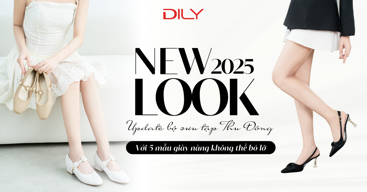 Update BST Thu Đông 2025 cùng DILY - 5 mẫu giày nàng không nên bỏ lỡ