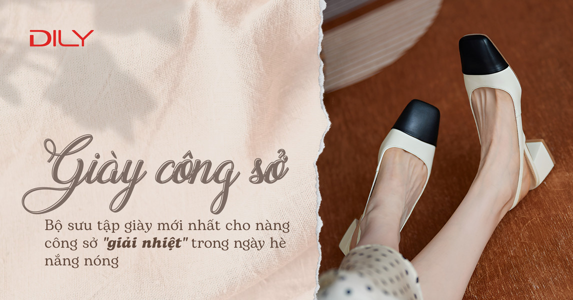 Giày công sở nữ mới nhất “siêu giải nhiệt” ngày nắng nóng tại DILY