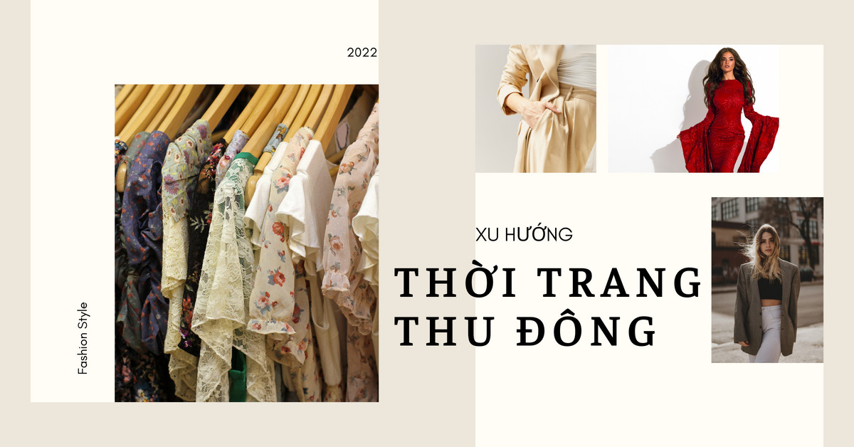 Cập nhật xu hướng thời trang Thu Đông 2022