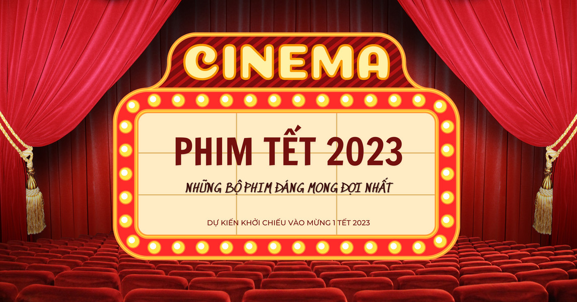 Phim Tết - 3 bộ phim chiếu rạp đáng mong đợi nhất trong Tết 2023