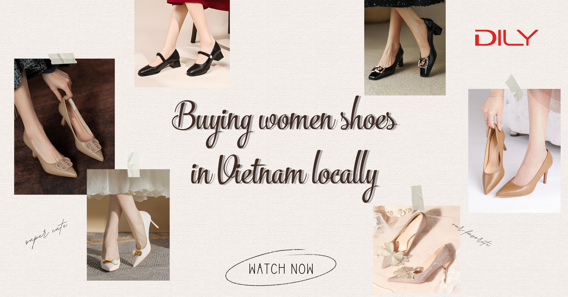 Buying women shoes in Vietnam locally