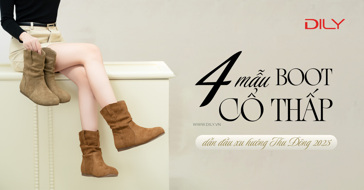 Giày boot nữ cổ thấp - Item dẫn đầu xu hướng Thu Đông 2025