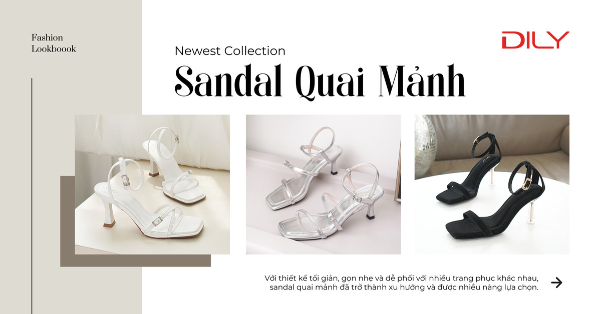 Bỏ túi ngay 6 mẫu sandal quai mảnh vừa xinh vừa thoải mái từ nhà DILY