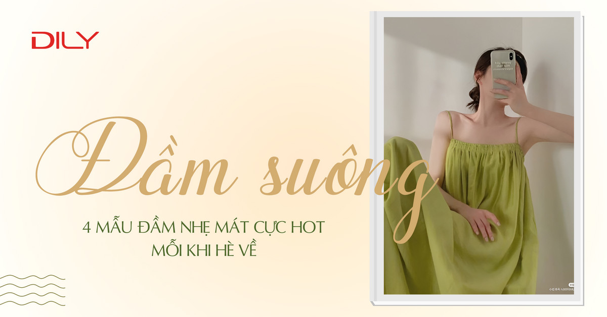 4 mẫu đầm suông nhẹ mát cực hot mỗi khi hè về mà nàng nên có