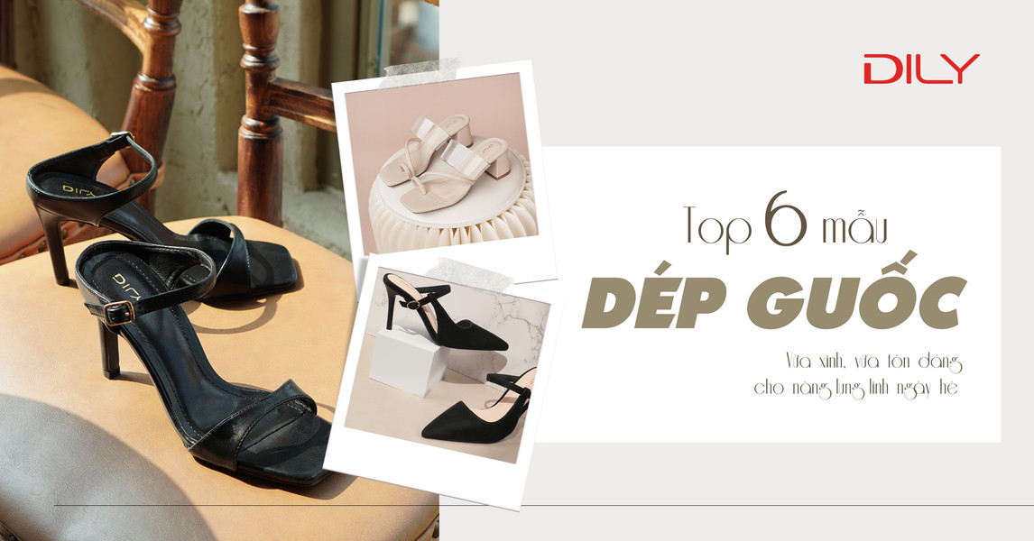 Top 6 mẫu guốc đẹp cho nàng lung linh, tôn dáng ngày hè