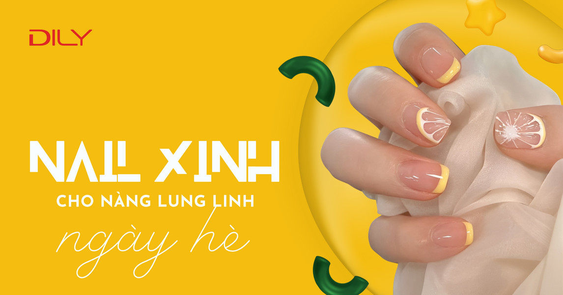 Gợi ý những mẫu nail xinh mùa hè cho nàng thêm nổi bật, xinh xắn