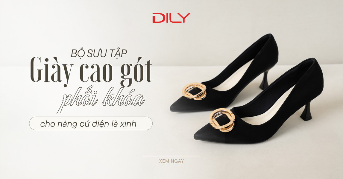 DILY gợi ý nàng 5 mẫu giày cao gót phối khóa diện là cuốn hút